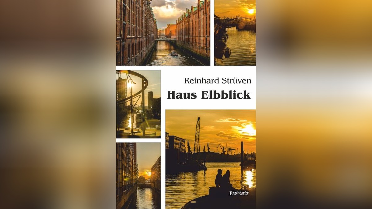 Reinhard Strüvens Roman „Haus Elbblick“ spielt in Hamburg.