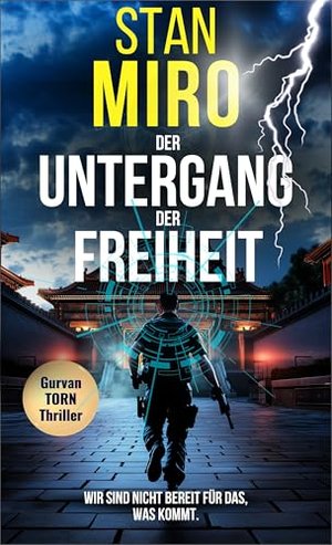 Der Untergang der Freiheit (Die Gurvan Torn-Reihe (Deutsch) 2)