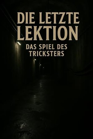 Die letzte Lektion: Das Spiel des Tricksters