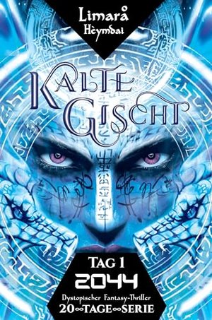 2044 Kalte Gischt (#1) : Dystopischer Fantasy-Thriller (2044 - 20 Tage (Dystopie ∞ Fantasy) spannend