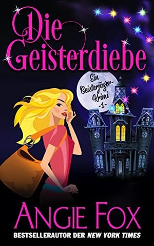 Die Geisterdiebe (Ein Geisterjäger-Krimi 1)