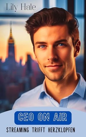 CEO on Air: Streaming trifft Herzklopfen (United CEOs of America 1)