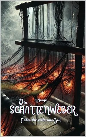 Die Schattenweber: Fäden der verlorenen Zeit