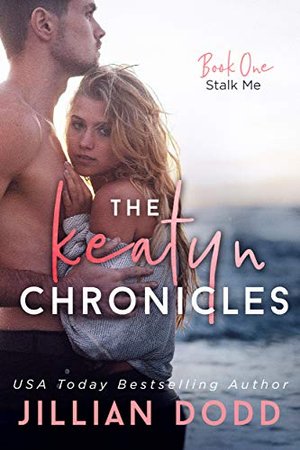 Stalk Me (The Keatyn Chronicles - Deutsch 1)