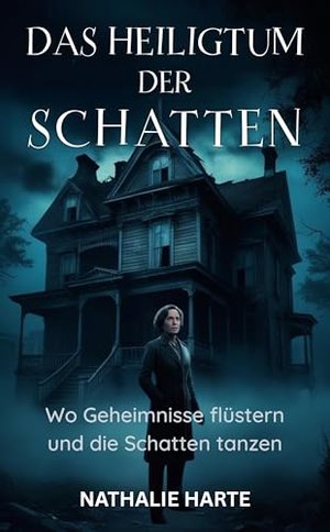 Das Heiligtum der Schatten: Wo die Geheimnisse flüstern und die Schatten tanzen