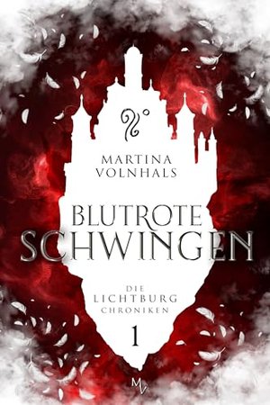Blutrote Schwingen: Die Lichtburg Chroniken 1