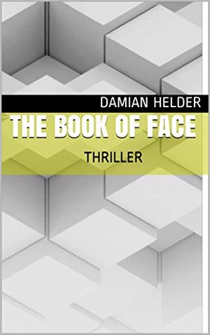 The book of Face: THRILLER (The Book of Face, die Köln Krimi Reihe 1)
