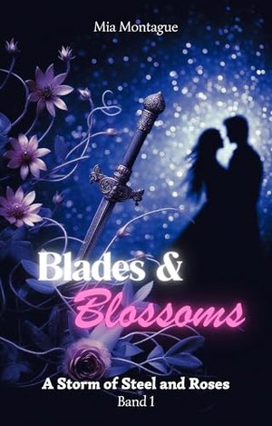Blades & Blossoms: A Storm of Steel and Roses