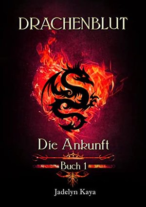 Drachenblut: Die Ankunft (Band 1)