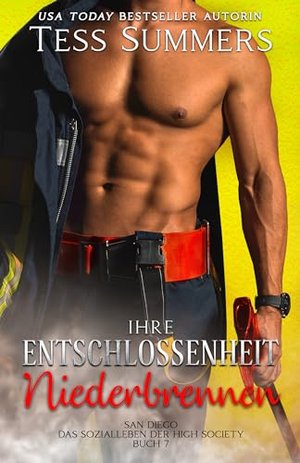 Ihre Entschlossenheit Niederbrennen: San Diego, das Sozialleben der High Society, Buch 7