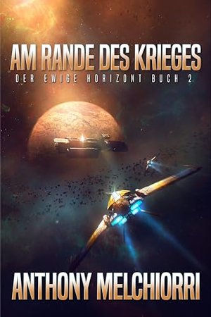 Am Rande des Krieges (Der ewige Horizont 2)