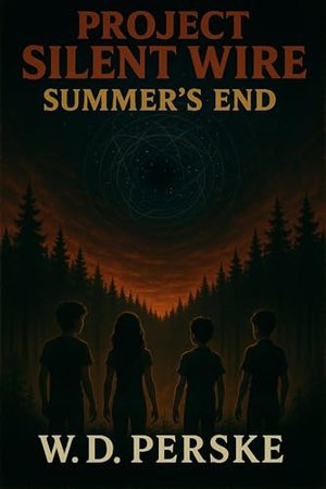 Project Silent Wire: Summer's End