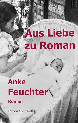 Anke Feuchter_Aus LIebe zu Roman