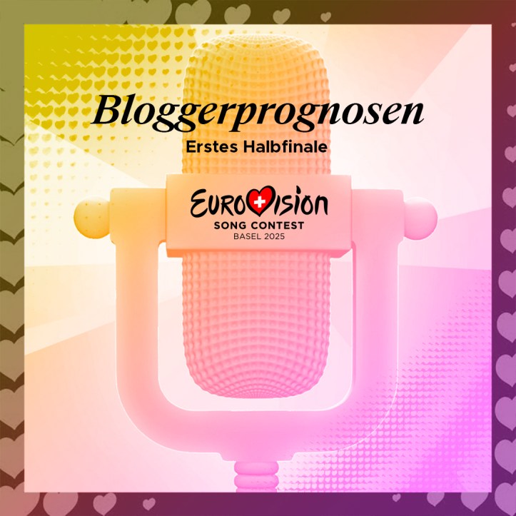 ESC 2025 Bloggerprognosen Erstes Halbfinale