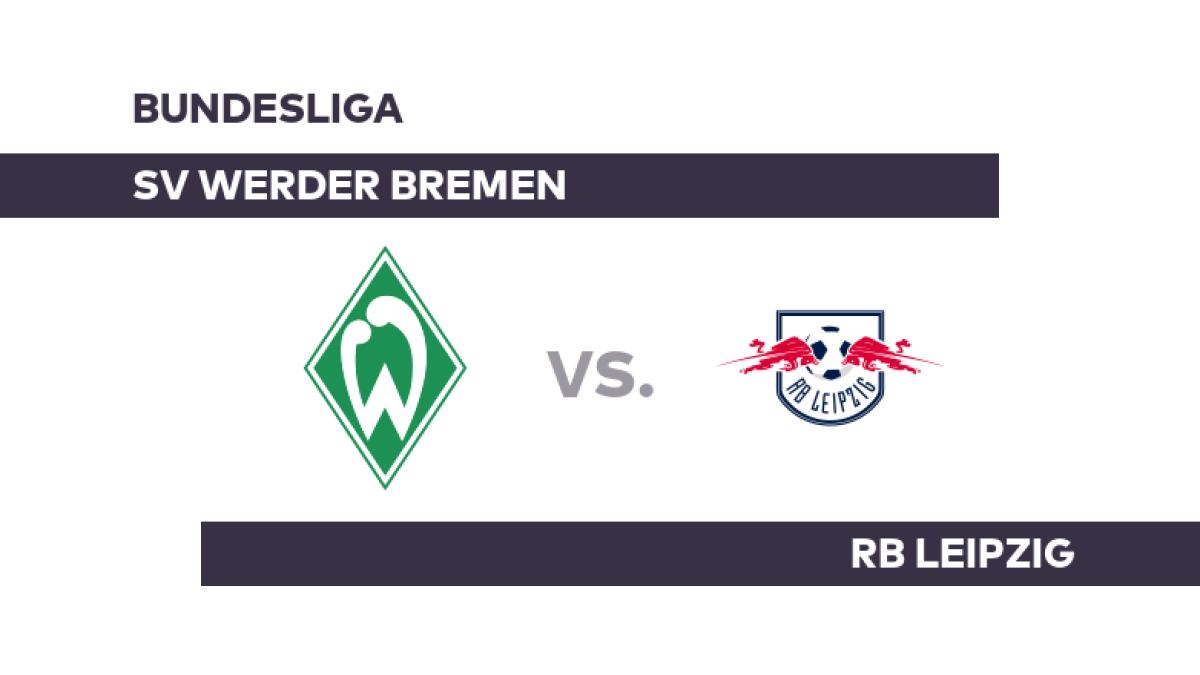 SV Werder Bremen - RB Leipzig: Duell auf Augenhöhe - Bundesliga
