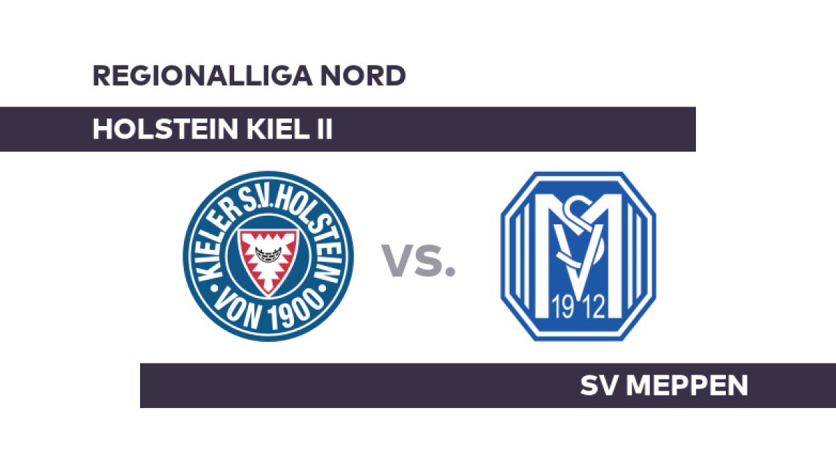 Holstein Kiel II - SV Meppen: Hohe Hürde für Kiel - Regionalliga Nord