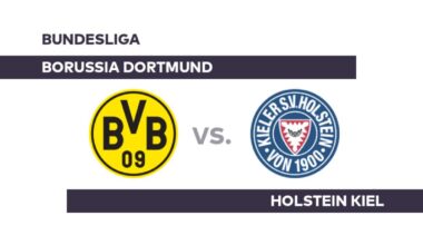 Borussia Dortmund - Holstein Kiel: Dicker Brocken für Kiel - Bundesliga