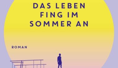 Das Leben fing im Sommer an – emotion
