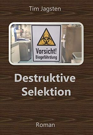 Destruktive Selektion (Selektions Trilogie 1)