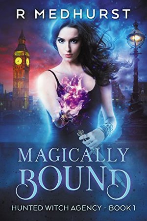 Magically Bound: Eine Urbane Fantasy Paranormale Romantik Serie (Gejagte Hexenagentur 1)