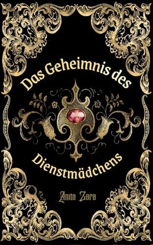 Das Geheimnis des Dienstmädchens: Eine Gotische Monster-Romanze: Band 1