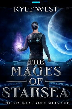 The Mages of Starsea (The Starsea Cycle 1)