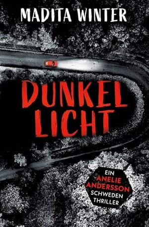 Dunkellicht: Kriminalroman (Anelie Andersson ermittelt 4)