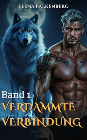 Verdammte Verbindung (Band 1) (Blutgebundene Schatten)