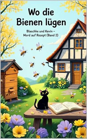 Wo die Bienen lügen: Blaschke & Kevin – Mord auf Rezept (Band 2) (Blaschke & Kevin - Mord auf Rezept