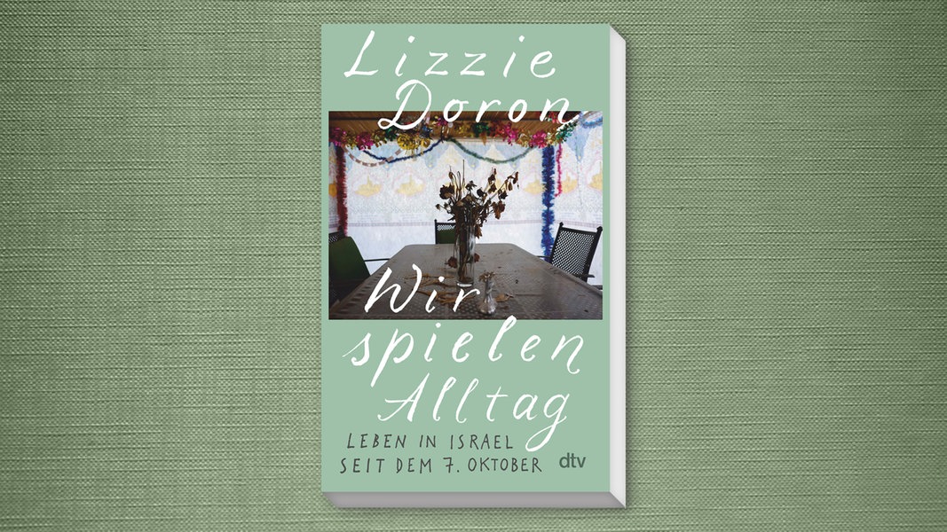 "Wir spielen Alltag": Begegnungen mit der israelischen Gegenwart | NDR.de - Kultur - Buch