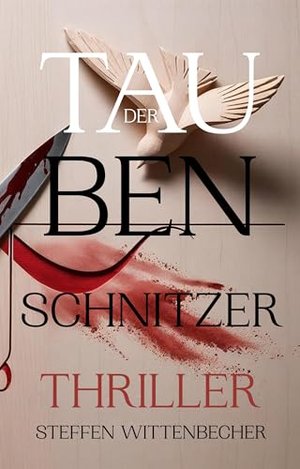 Der Taubenschnitzer: Thriller (Bremerhaven und Umgebung)