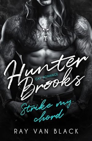 Hunter Brooks - Strike my chord: Gay Romance