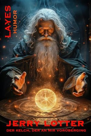 Jerry Lotter: Der Kelch, der an mir vorüberging