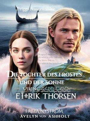 Die Tochter des Frostes und der Sonne: Friggs Auserwählte (Das Gleichgewicht des heiligen Weiblichen