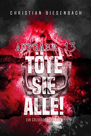Töte sie alle!: Aufgabe 13