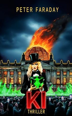 KI: Thriller | bedrohlich - mysteriös - hochaktuell