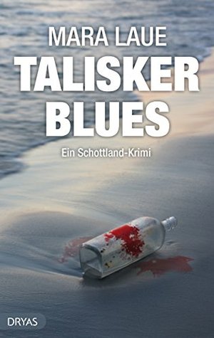 Talisker Blues: Ein Schottland Krimi von der Isle of Skye, nicht nur für Whisky Fans (BritCrime)