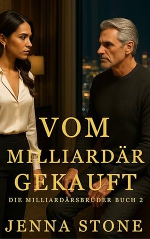 Vom Milliardär gekauft: Die Milliardärsbrüder, Buch 2