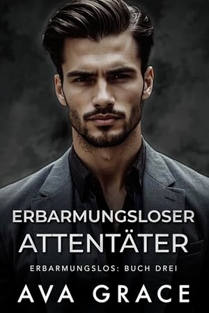 Erbarmungsloser Attentäter