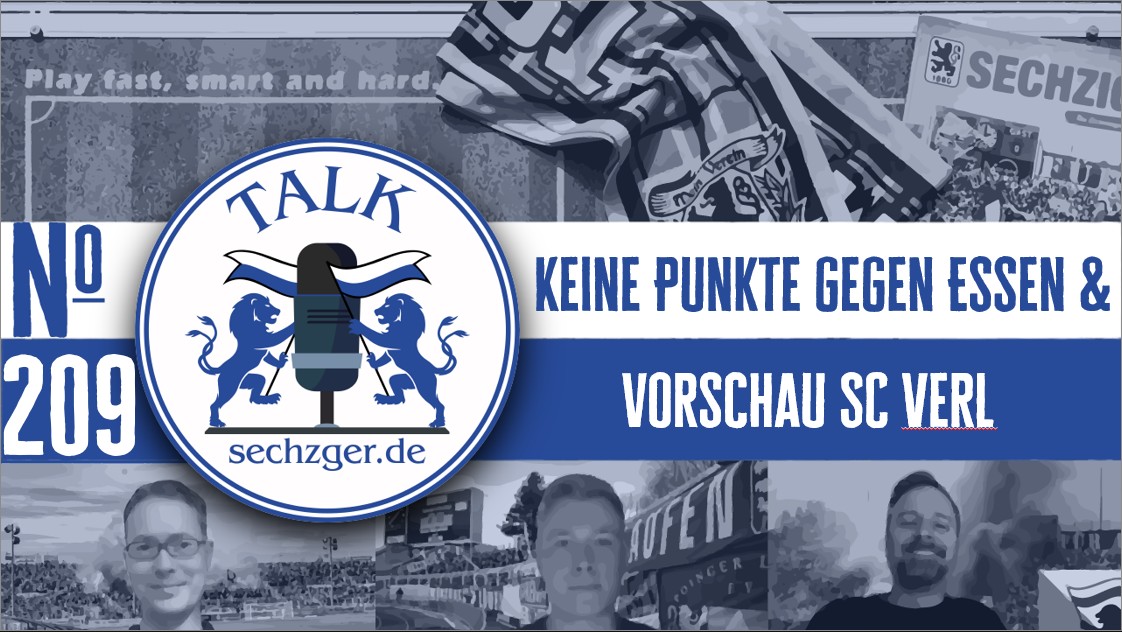 Sechzger.de Talk Folge 209 Nach Der Heimniederlage Gegen Rot Weiss Essen, Marco Hiller, Patrick Glöckner Und Vorschau SC Verl TSV 1860 München