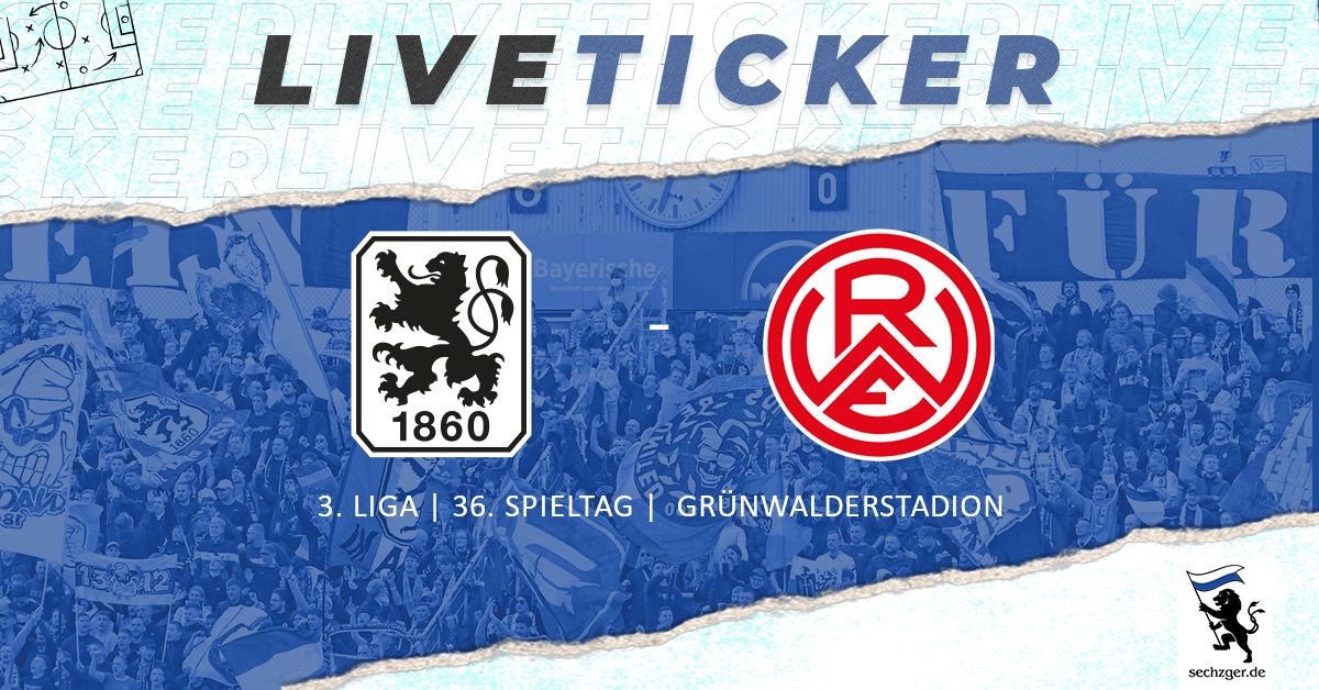 sechzger.de Liveticker TSV 1860 München Rot-Weiss Essen 36-Spieltag 2024-25 3-Liga