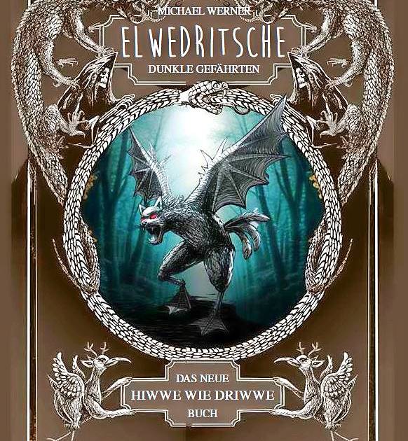 Buch-Neuerscheinung von Michael Werner: „Elwedritsche – dunkle Gefährten“