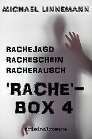 Rache-Box 4: Rachejagd, Racheschein und Racherausch