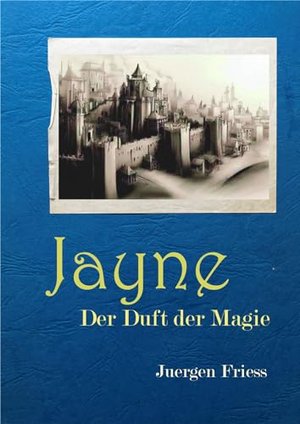 Jayne: Der Duft der Magie
