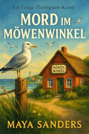 Mord im Möwenwinkel (Die Fenja-Thompson-Krimis 1)