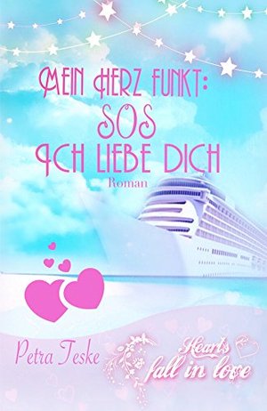 Mein Herz funkt: SOS ich liebe dich: Roman (Hearts fall in love 2)