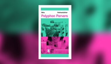 Béla Rothenbühler – Polyphon Pervers