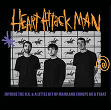 Heart Attack Man - Joyride The UK & A Little Bit Of Mainland Europe As A Treat – Berlin.de