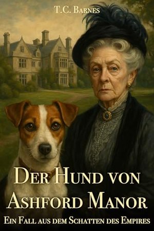 Der Hund von Ashford Manor (Schatten des Empire)