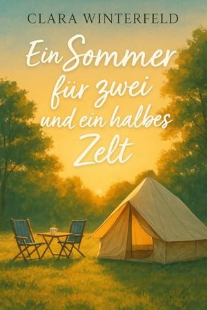 Ein Sommer für zwei und ein halbes Zelt